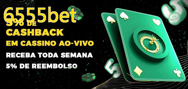 Promoções do cassino ao Vivo 6555bet